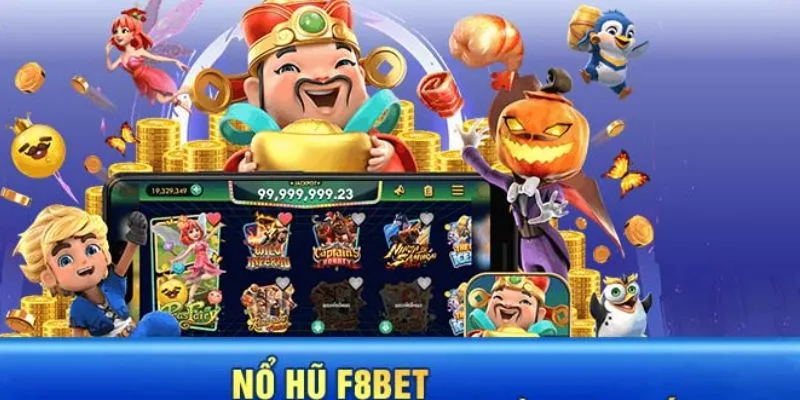 Tham gia nổ hũ F8BET và chinh phục giải thưởng hấp dẫn