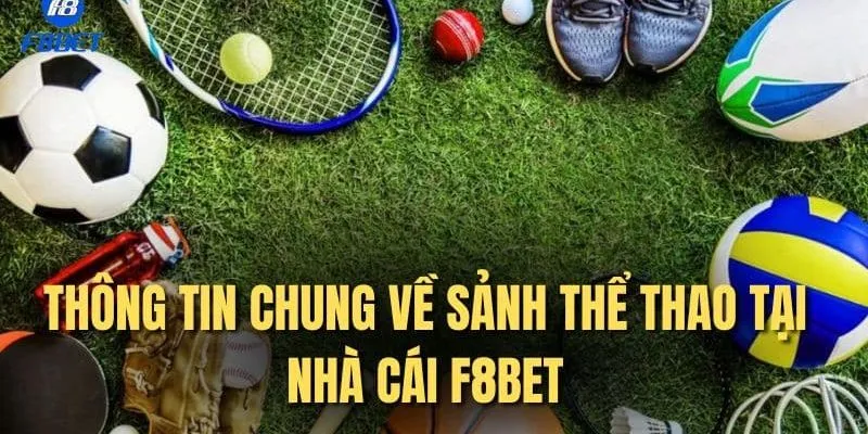 Thể thao F8BET mang đến tỷ lệ cược hấp dẫn nhất