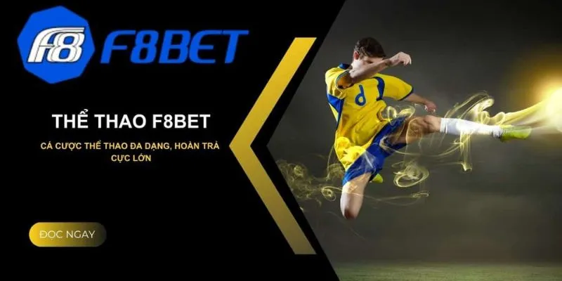 Trải nghiệm cá cược đỉnh cao cùng thể thao F8BET